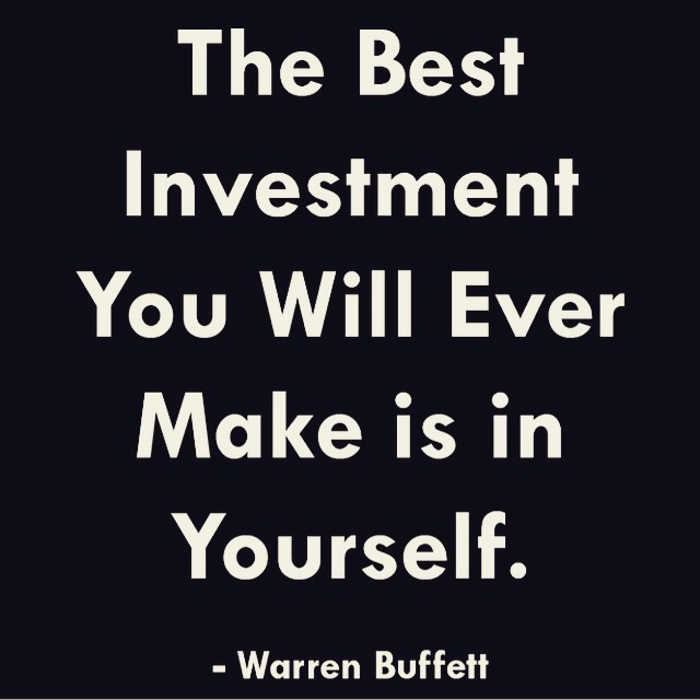 Warren Buffett Quote"The best investment you will ever make is in yourself."